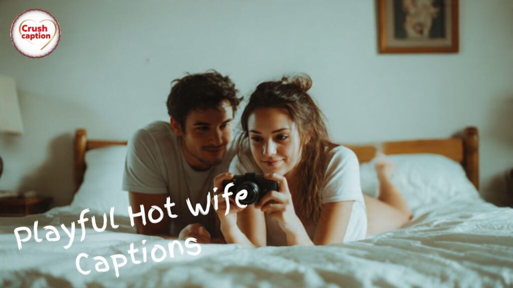 Playful Hot Wife Captions For Instagram