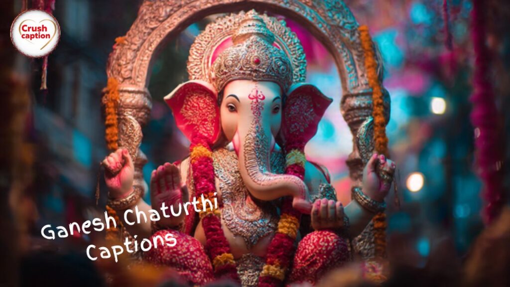 Ganesh Chaturthi Captions for Instagram