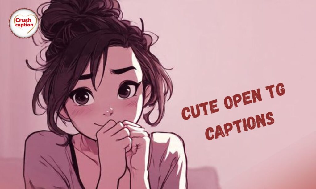 Cute Open TG Captions